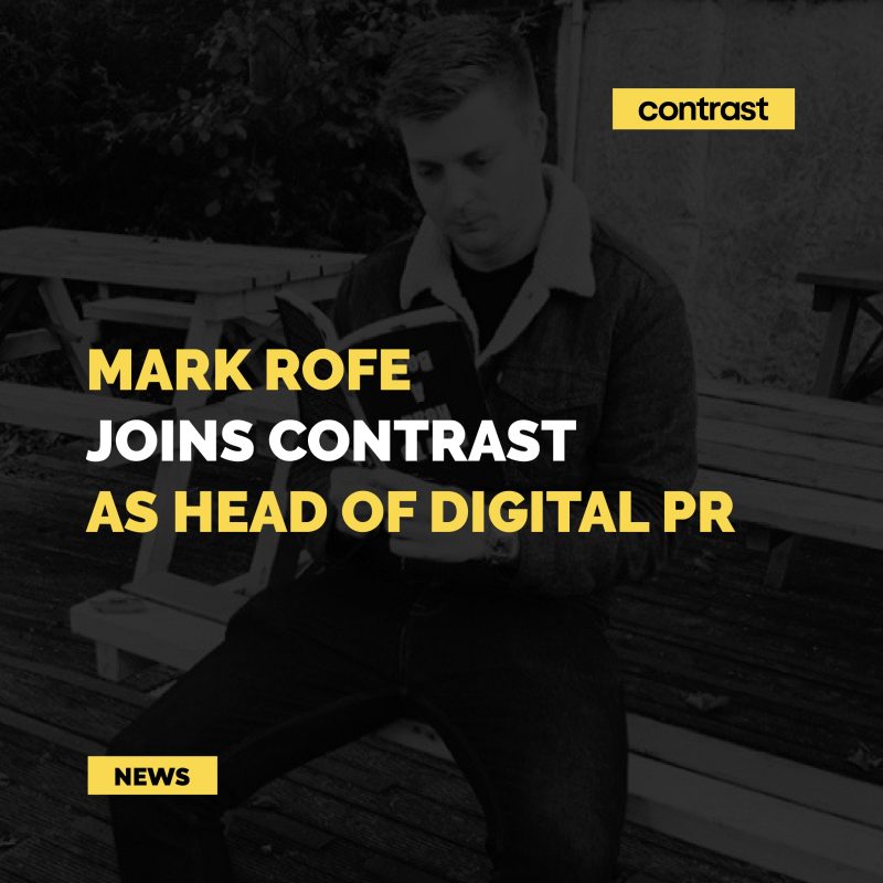 Image for Mark Rofe joins Contrast as Head of Digital PR [+ Giveaway]
